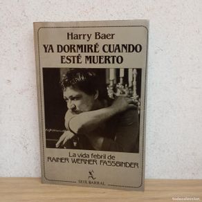 books: Ya dormiré cuando esté muerto - Harry Baer